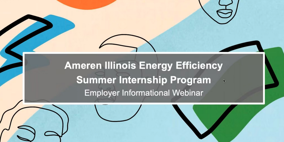 Read more about the article Ameren Illinois Energy Efficiency Summer Internship Program: Employer Informational Webinar